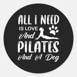 Pegatina Redonda Pilates - Todo lo que necesito es amor y Pilates y