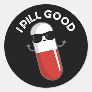 Pegatina Redonda Pill Good Funny Medicine Pun Dark BG