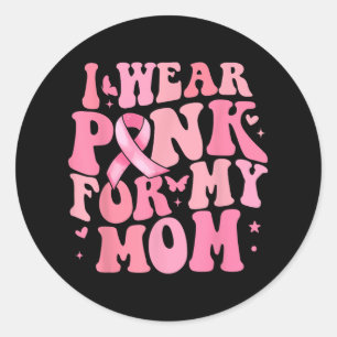 Pegatina Redonda Pink por mi mamá Cáncer de Mama Supp