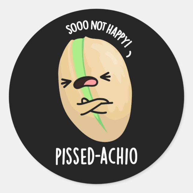 Pegatina Redonda Pissed-achio Funny Pistachio Pun Dark BG (Anverso)