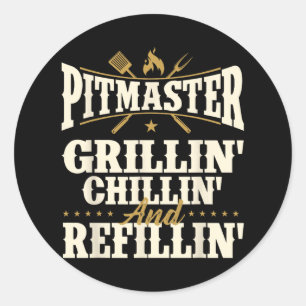 Pegatina Redonda Pitmaster Grillin Chillin Y Refillin - Humo Bbq