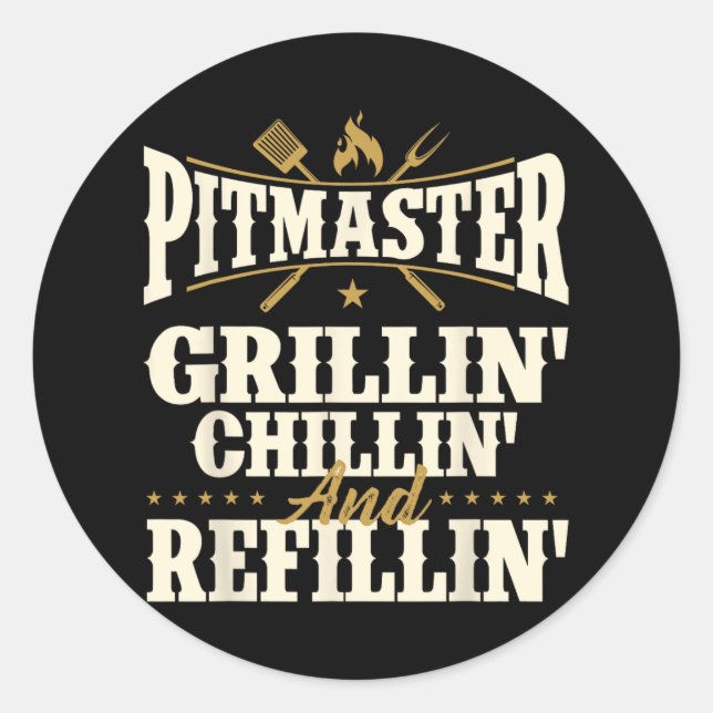 Pegatina Redonda Pitmaster Grillin Chillin Y Refillin - Humo Bbq (Anverso)