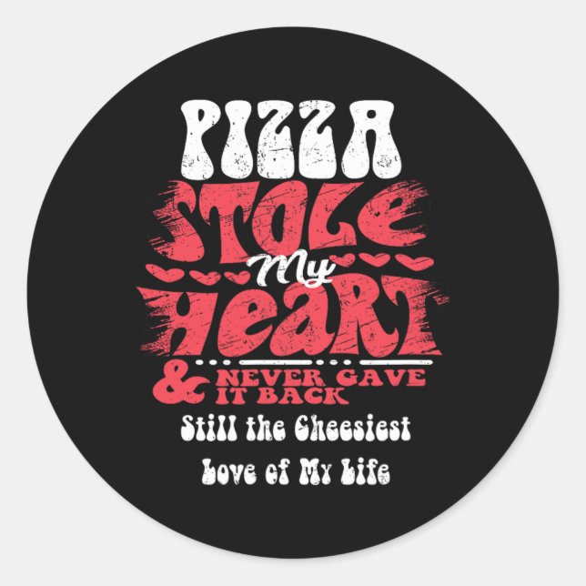 Pegatina Redonda Pizza Stole My Heart ~ Funny Día de San Valentín (Anverso)
