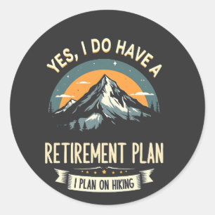 Pegatina Redonda Plan de Jubilación Senderismo Divertido papá Sende