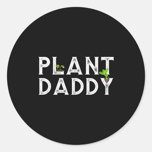 Pegatina Redonda Plant Daddy Funny Landscang, Gardening, Or Mowing  (Anverso)