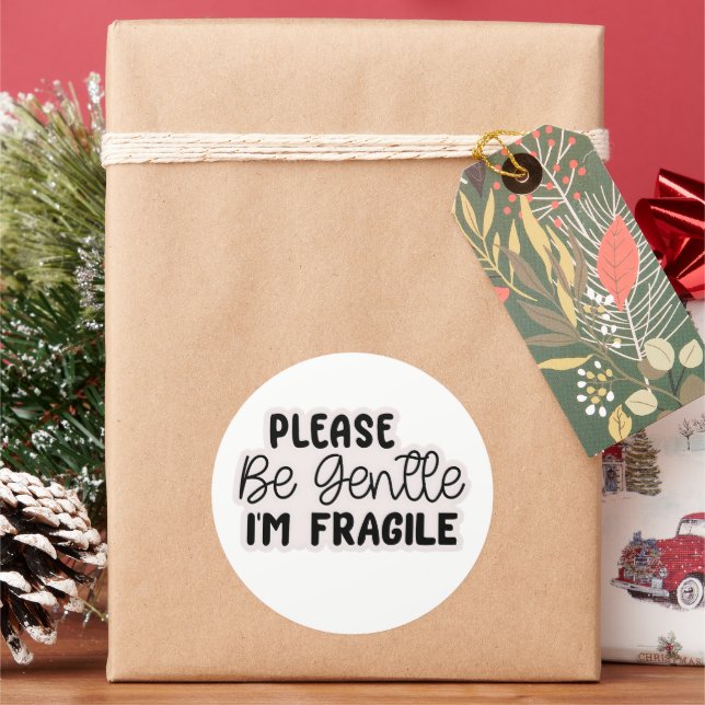 Pegatina Redonda "Please Be Gentle I'm Fragile" Stickers | Cute  (Vacaciones)