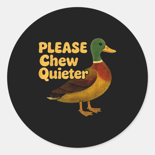 Pegatina Redonda Please Chew Quieter Sarcastic Animal Quote Quirky  (Anverso)
