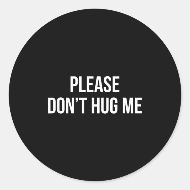 Pegatina Redonda Please Don't Hug Me -  (Anverso)