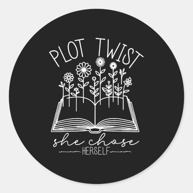 Pegatina Redonda Plot Twist She Chose Herself Emwered Women Motivat (Anverso)