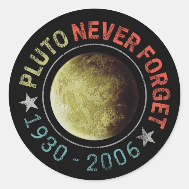 Pegatina Redonda Pluto nunca olvida el planeta espacial 1930-2006 (Anverso)