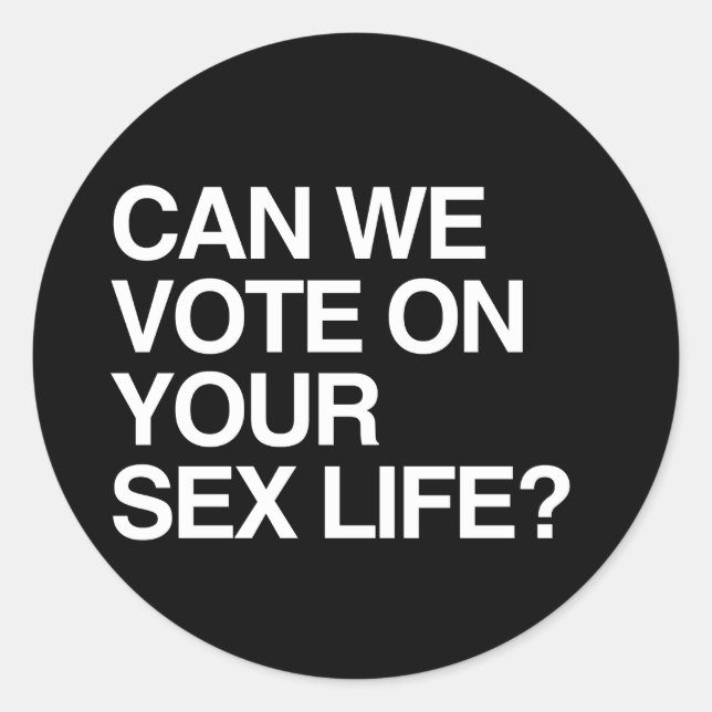 PEGATINA REDONDA ¿PODEMOS VOTAR SOBRE TU VIDA (Anverso)