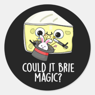 Pegatina Redonda ¿Podría ser magia de Brie? Chiste de queso diverti