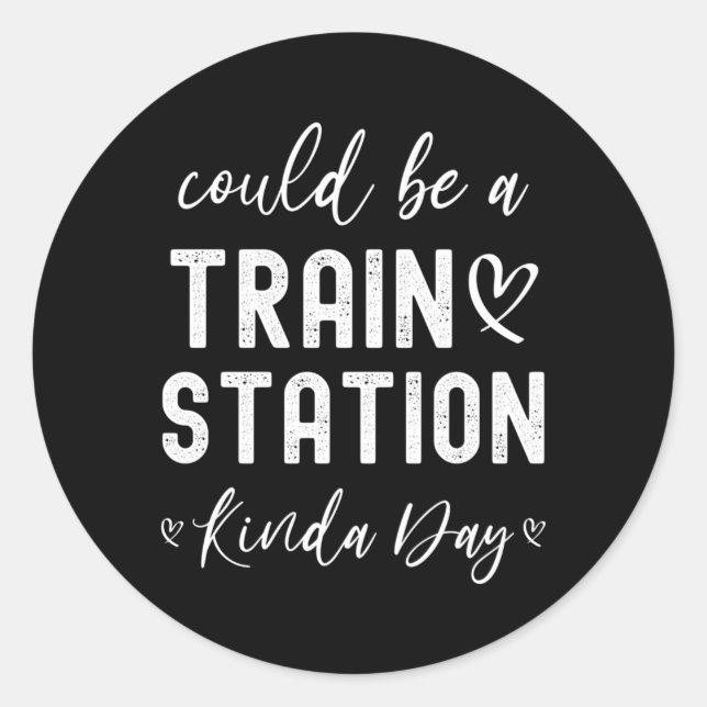 Pegatina Redonda Podría ser una estación de tren de un día como ést (Anverso)