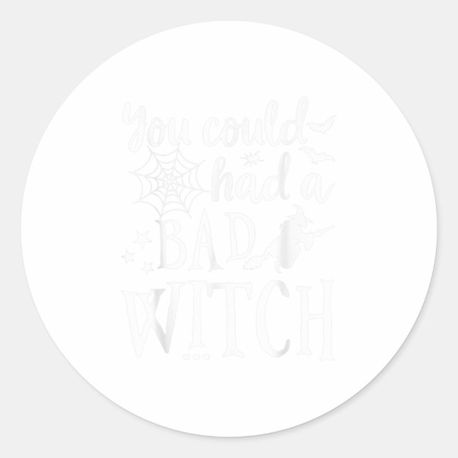 Pegatina Redonda Podrías haber tenido una mala bruja divertida Hall (Anverso)