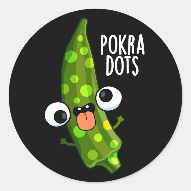 Pegatina Redonda Pokra Dots Funny Okra Pun Dark BG (Anverso)