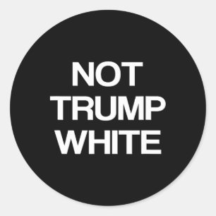 Pegatina Redonda Política divertida no Trump blanca anti Trump polí