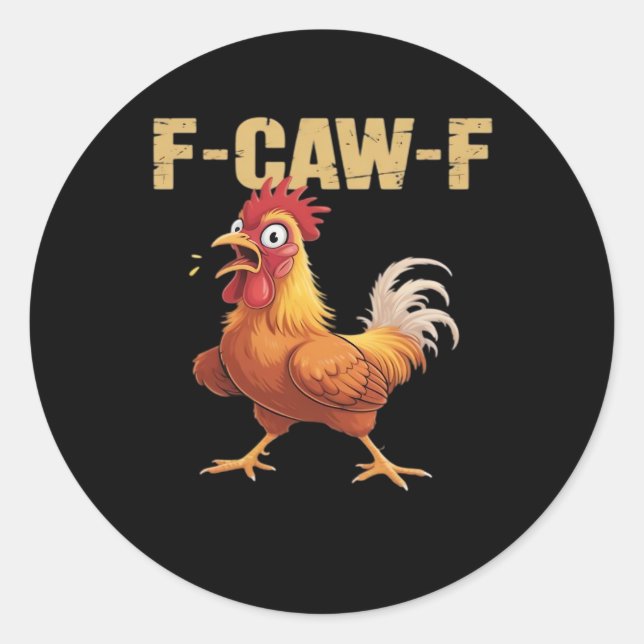 Pegatina Redonda Pollo divertido F-Caw-F divertido de moda (Anverso)