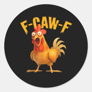 Pegatina Redonda Pollo F-Caw-F Clásico Genial Único