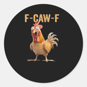 Pegatina Redonda Pollo F-Caw-F divertido F-Caw-F Pollo divertido Mo