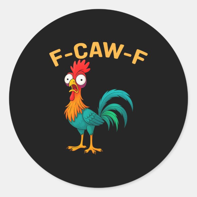 Pegatina Redonda Pollo Fcawf divertido F-caw-f  (Anverso)