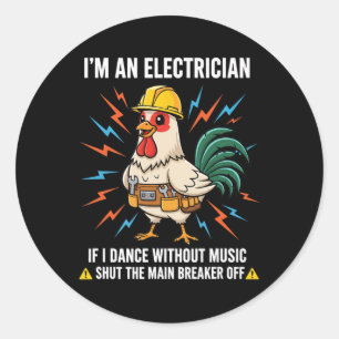 Pegatina Redonda Pollo, soy el gallo electricista que tropieza con