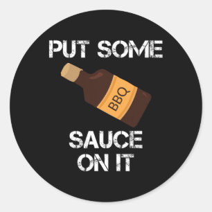 Pegatina Redonda Pon Un Poco De Salsa Bbq En Ella Papi Gritando Nov