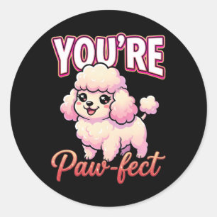 Pegatina Redonda Poodle lindo de San Valentín – Eres perfecto