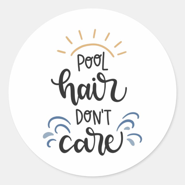 Pegatina Redonda Pool hair don't care (Anverso)