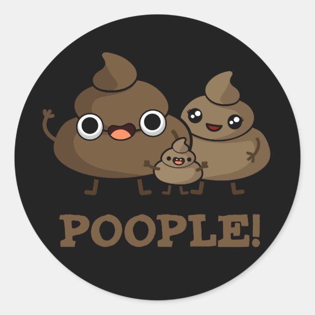 Pegatina Redonda Poopla Curiosa Gente De Poop Pun Dark BG (Anverso)