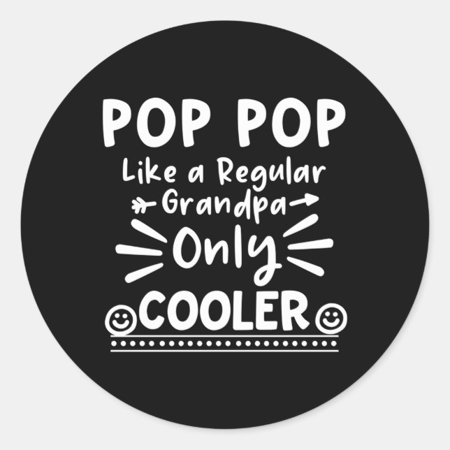 Pegatina Redonda Pop Pop Como Un Abuelo Regular Solo Pop (Anverso)