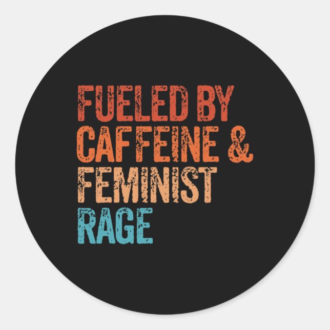Pegatina Redonda Por Caffeine Y Feminist Rage Feminist Feminism Fu (Anverso)