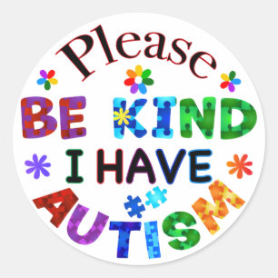 Pegatina Redonda Por favor, ten en cuenta que tengo AUTISMO