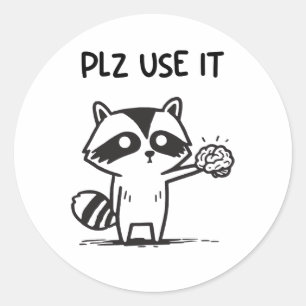 Pegatina Redonda Por Favor Úselo - Gracioso Racoon Sarcástico