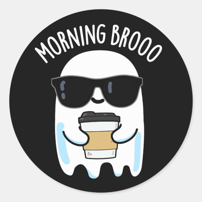 Pegatina Redonda Por la mañana Broo Funny Ghost Coffee Pun Dark BG (Anverso)