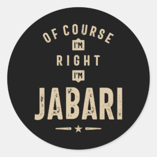 Pegatina Redonda Por supuesto que tengo razón, soy Jabari
