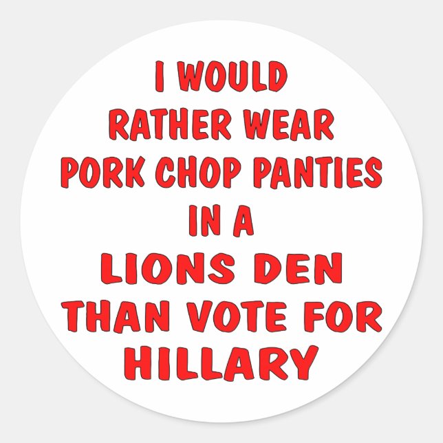 Pegatina Redonda Pork Chop Panties En Un León Que Vota A Hillary (Anverso)