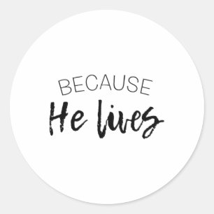 Pegatina Redonda Porque Él Vive Camiseta de Pascua Jesús Está Vivo 