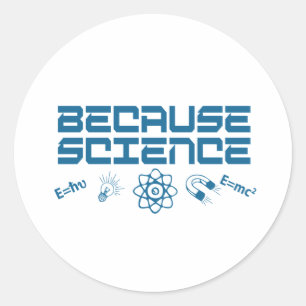 Pegatina Redonda Porque la ciencia