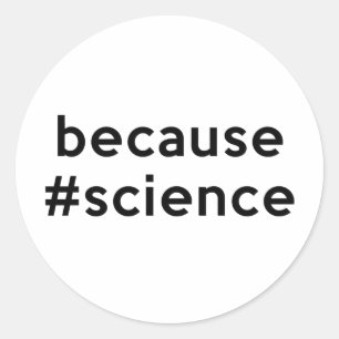 Pegatina Redonda Porque la ciencia