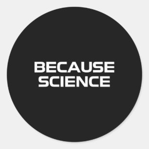 Pegatina Redonda Porque los hombres de ciencia las mujeres los niño