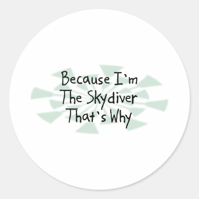 Pegatina Redonda Porque soy el Skydiver (Anverso)