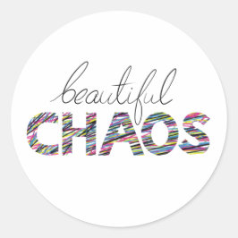 Pegatina Redonda Positive Motivational Text Beautiful Chaos