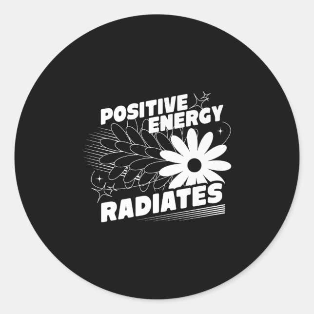 Pegatina Redonda Positivo, la energía provoca citas positivas inspi (Anverso)