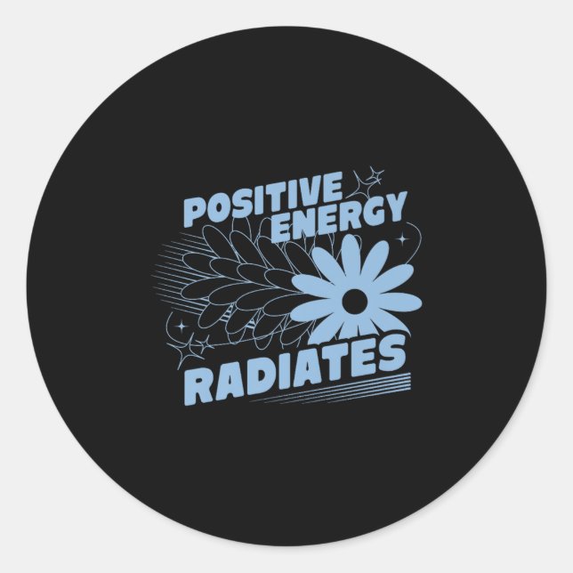 Pegatina Redonda Positivo, la energía provoca citas positivas inspi (Anverso)