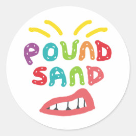 Pegatina Redonda Pound Sand