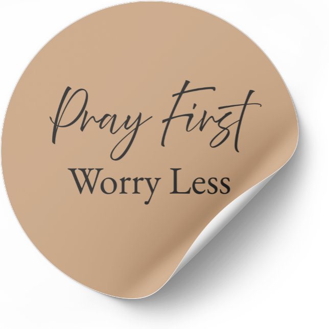 Pegatina Redonda Pray First Worry Less Christian Sticker  (Minimalist Christian sticker with faith-based message)