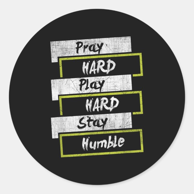 Pegatina Redonda Pray Hard Play Hard Stay Humble Motivational  (Anverso)