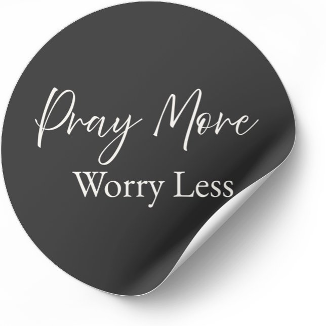 Pegatina Redonda Pray More Worry Less Christian Sticker (Minimalist Christian sticker with faith-based message)