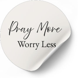 Pegatina Redonda Pray More Worry Less – Minimal Christian Sticker