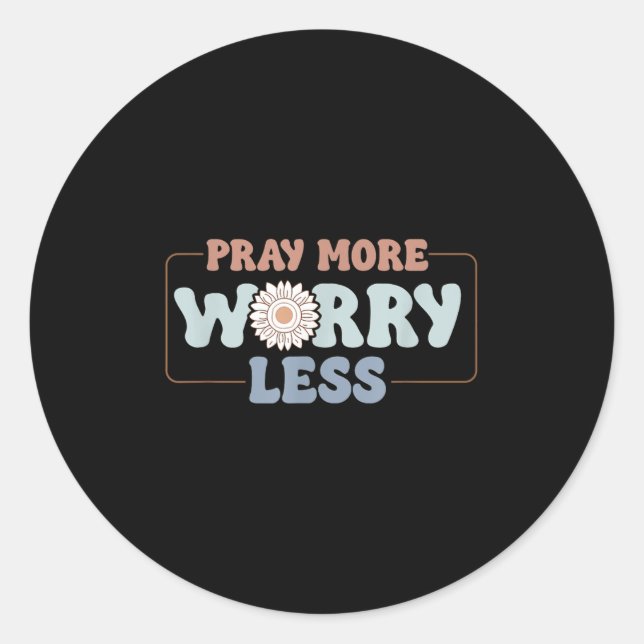 Pegatina Redonda Pray More Worry Less Sunflower Motivation  (Anverso)